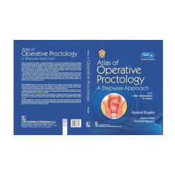 Atlas Of Operative Proctology A Stepwise Approach (Hb 2024) book by Kamal Gupta, Kushal Mital - Additional Image 3