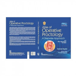 Atlas Of Operative Proctology A Stepwise Approach (Hb 2024) book by Kamal Gupta, Kushal Mital - Additional Image 4