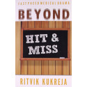 BEYOND HIT & MISS (PB 2015) book by KUKREJA