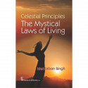 CELESTIAL PRINCIPLES THE MYSTICAL LAWS OF LIVING (PB 2016) book by SINGH M. - Back Cover