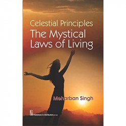 CELESTIAL PRINCIPLES THE MYSTICAL LAWS OF LIVING (PB 2016) book by SINGH M. - Back Cover