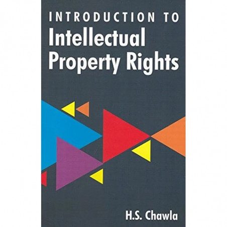 Introduction To Intellectual Property Rights (Pb 2023) book by CHAWLA H S