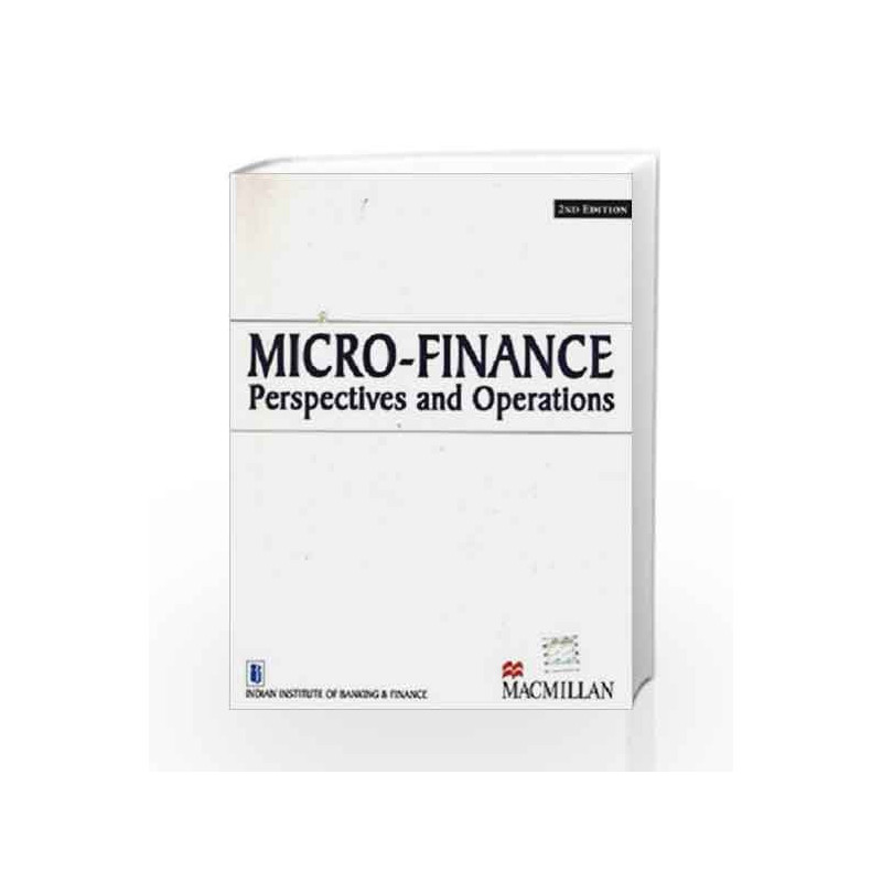 Micro-Finance Perspectives and Operations 2/e by Indian Institute of Banking & Finance Book-9789350595220
