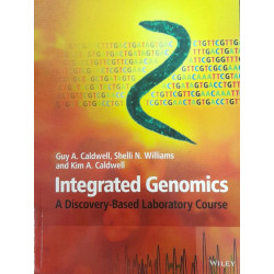 INTEGRATED GENOMICS: A DISCOVERY BASED LABORATORY COURSE book by Caldwell G.A.