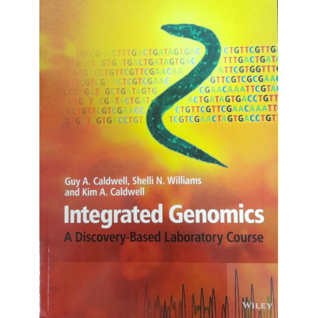 INTEGRATED GENOMICS: A DISCOVERY BASED LABORATORY COURSE book by Caldwell G.A.