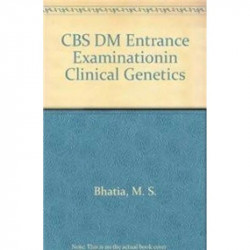 CBS DM CLNICAL GENETICS ENTRANCE EXAMINATION (PB 2017) book by BHATIA M. S