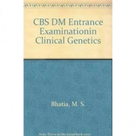 CBS DM CLNICAL GENETICS ENTRANCE EXAMINATION (PB 2017) book by BHATIA M. S