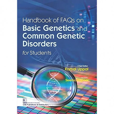 HANDBOOK OF FAQS ON BASIC GENETICS AND COMMON GENETIC DISORDERS FOR STUDENTS (PB 2022) book by UPPAL K