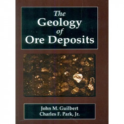THE GEOLOGY OF ORE DEPOSITS (PB 2015) book by GUILBERT J.M.