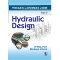 Hydraulics and Hydraulic Design, Part II Hydraulic Design (PB 2027) book by SK Mazumder, Shivdayal Sharma
