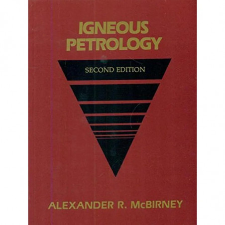 IGNEOUS PETROLOGY 2ED (PB 1994) book by MCBIRNEY