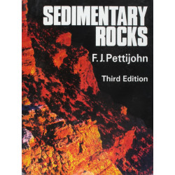 SEDIMENTARY ROCKS 3ED (PB 2004) book by PETTIJOHN F.J.