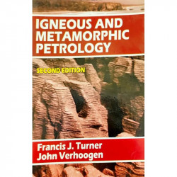 IGNEOUS AND METAMORPHIC PETROLOGY 2ED (PB 2004) book by TURNER