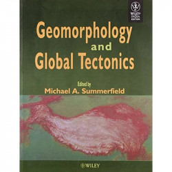 GEOMORPHOLOGY AND GLOBAL TECTONICS (PB 2018) book by Michael A. Summerfield - Back Cover