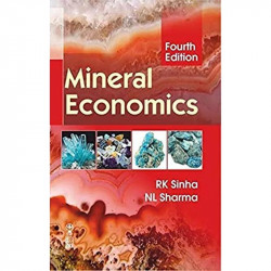 MINERAL ECONOMICS, 4TH EDITION book by SINHA R K
