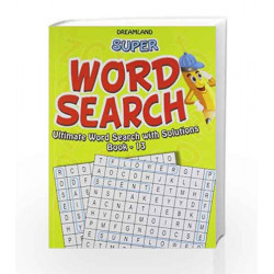 Super Word Search Part - 13 by Dreamland Publications Book-9789350890677