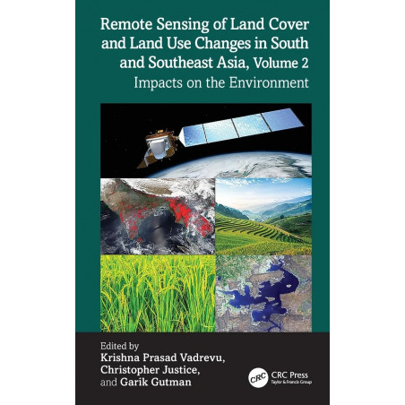 REMOTE SENSING OF LAND COVER AND LAND USE CHANGES IN SOUTH AND SOUTHEAST ASIA VOL 2 IMPACTS ON THE ENVIRONMENT (HB 2026) boo…