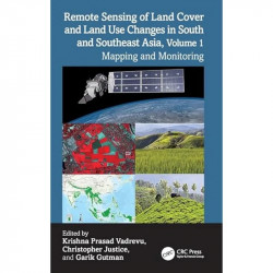 REMOTE SENSING OF LAND COVER AND LAND USE CHANGES IN SOUTH AND SOUTHEAST ASIA VOL 1 MAPPING AND MONITORING (HB 2026) book by… -