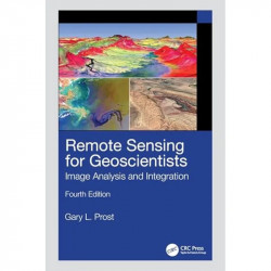 REMOTE SENSING FOR GEOSCIENTISTS IMAGE ANALYSIS AND INTEGRATION 4ED (HB 2025) book by Gary L. Prost - Back Cover