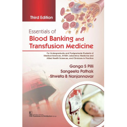 Essentials Of Blood Banking And Transfusion Medicine 3Ed (Pb 2025) book by Ganga S Pilli, Sangeeta Pathak