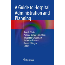 A Guide to Hospital Administration and Planning book by Dinesh Bhatia, Prabhat Kumar Chaudhari