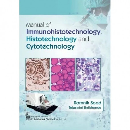 MANUAL OF IMMUNOHISTOTECHNOLOGY HISTOTECHNOLOGY AND CYTOTECHNOLOGY (FLEXICOVER 2023) book by SOOD R.