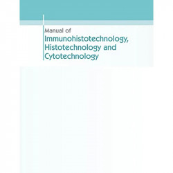 MANUAL OF IMMUNOHISTOTECHNOLOGY HISTOTECHNOLOGY AND CYTOTECHNOLOGY (FLEXICOVER 2023) book by SOOD R. - Additional Image 7