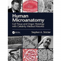 Human Microanatomy Cell Tissue And Organ Histology With Celebrity Medical Histories (Pb 2022) book by Stephen A. Stricker - Back