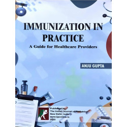 IMMUNIZATION IN PRACTICAL A GUIDE FOR HEALTHCARE PROVIDERS (PB 2025) book by Anju Gupta