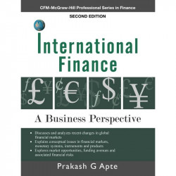 INTERNATIONAL FINANCE: A BUSINESS PERSPECTIVE, 2ED book by Prakash. G. Apte