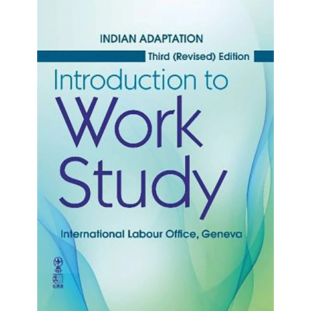 INTRODUCTION TO WORK STUDY, 3/E book by Geneva Indian Adaptation International Labour Office