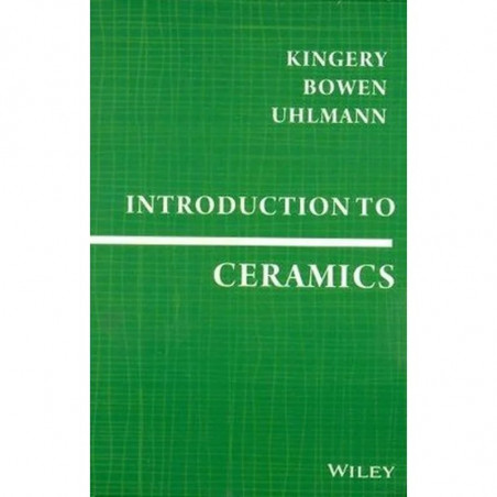 Introduction to Ceramics book by W. David Kingery, H.K. Bowen