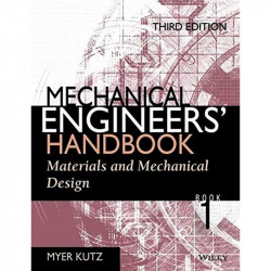 Mechanical Engineers Handbook Vol 1 Materials and Mechanical Design 3ED (PB 2006) book by Kutz M