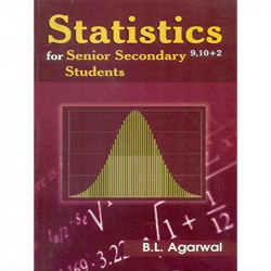STATISTICS FOR SENIOR SECONDARY 9,10+12 STUDENTS book by AGARWAL