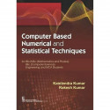COMPUTER BASED NUMERICAL AND STATISTICAL TECHNIQUES (PB 2018) book by KUMAR K