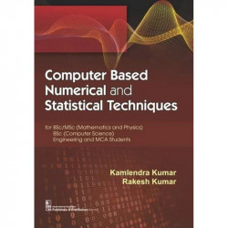 COMPUTER BASED NUMERICAL AND STATISTICAL TECHNIQUES (PB 2018) book by KUMAR K