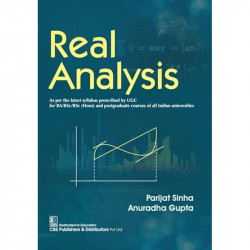 REAL ANALYSIS AS PER THE LATEST SYLLABUS PRESCRIBED BY UGC FOR BA/BSC/BSC (HONS) AND POSTGRADUATE COURSES OF ALL INDIAN UNIV… -