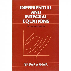 DIFFERENTIAL AND INTEGRAL EQUATIONS 2ED (PB 2008) book by PARASHAR - Back Cover