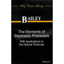 The Elements Of Stochastic Processes With Application To The Natural Sciences (Pb 2014) book by Bailey