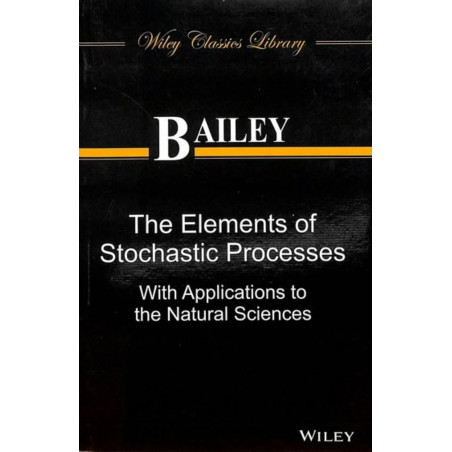 The Elements Of Stochastic Processes With Application To The Natural Sciences (Pb 2014) book by Bailey