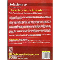 SOLUTIONS TO WEATHERBURN'S ELEMENTARY VECTOR ANALYSIS (2011): With Applications to Geometry & Mechanics book by SINHA - Addition