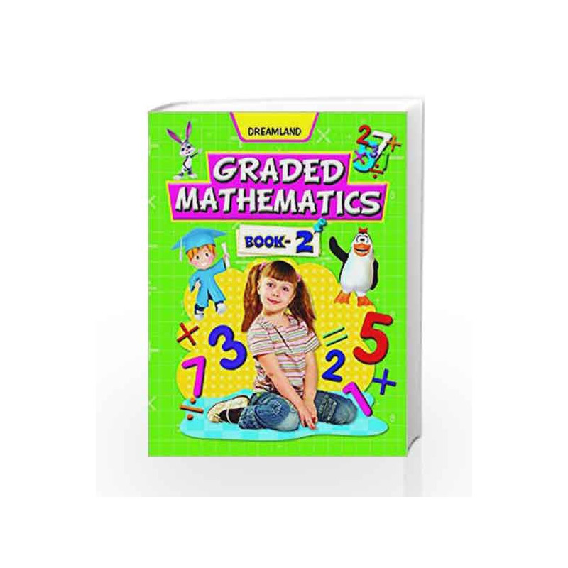 Graded Mathematics - Part 2 by Dreamland Publications Book-9789350892510
