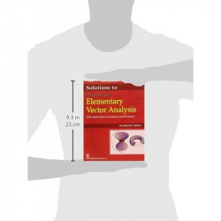 SOLUTIONS TO WEATHERBURN'S ELEMENTARY VECTOR ANALYSIS (2011): With Applications to Geometry & Mechanics book by SINHA - Addition