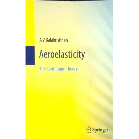 Aeroelasticity The Continuum Theory book by BALAKRISHNAN A.V.