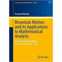 BROWNIAN MOTION AND ITS APPLICATIONS TO MATHEMATICAL ANALYSIS, 2ND EDITION book by BURDZY K