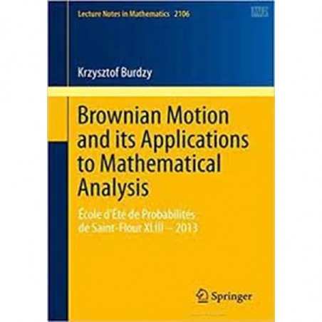 BROWNIAN MOTION AND ITS APPLICATIONS TO MATHEMATICAL ANALYSIS, 2ND EDITION book by BURDZY K