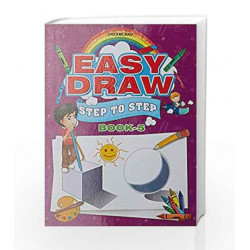 Easy Draw ...Step by Step Book - 5 by Dreamland Publications Book-9789350892824