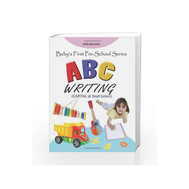 Baby\'s First Pre-School Series: ABC Writing by Dreamland Publications Book-9789350892855