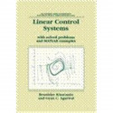 Linear Control Systems: With Solved Problems and MATLAB Examples book by Branislav Kisacanin, Gyan C Agarwal