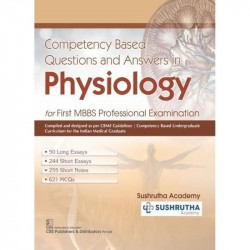 Competency Based Questions And Answers In Physiology For First Mbbs Professional Examination (Pb 2024) book by SUSHRUTHA ACA…